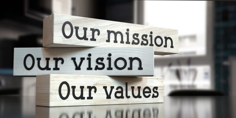 Our Mission, Our Vision, Our Values
